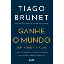 Ganhe O Mundo Sem Perder A Alma