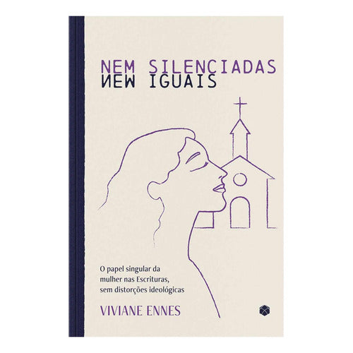 Livro Nem Silenciadas, Nem Iguais, De Viviane Ennes. Editora Heziom, Capa Mole (2025)